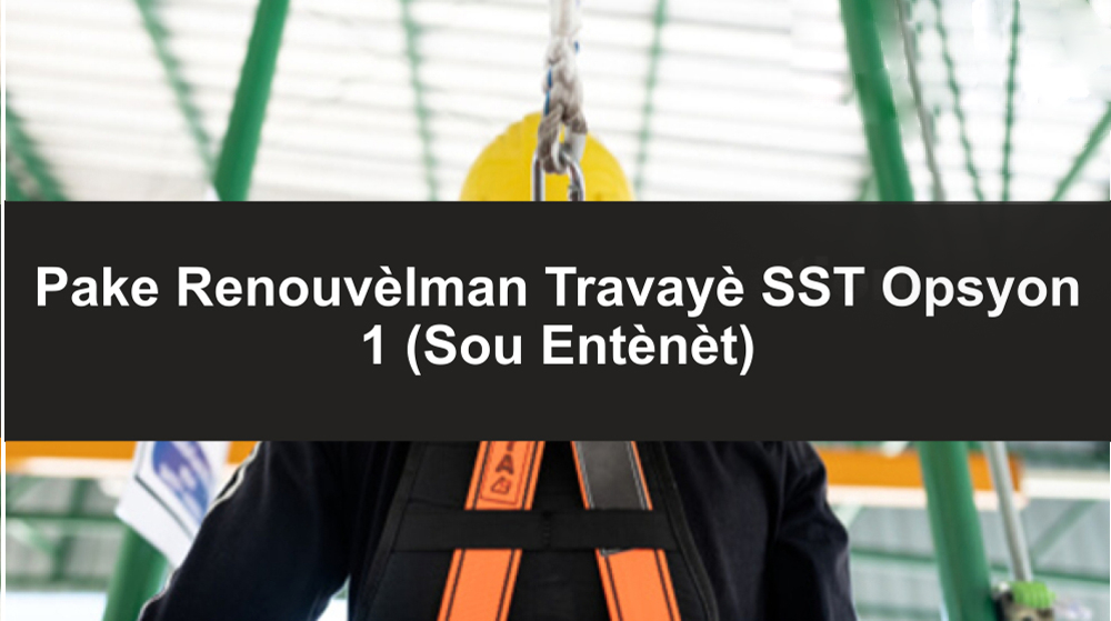 Pake Renouvèlman pou Travayè SST Opsyon 1 - Able Safety Consulting