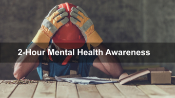 2 Hour Mental Health Awareness Class Online Course - Able Safety Consulting